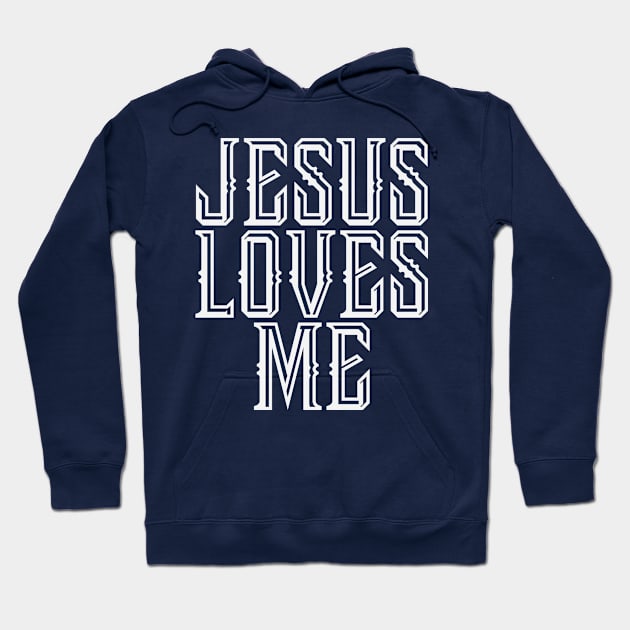 Jesus Loves Me Hoodie by GraceFieldPrints